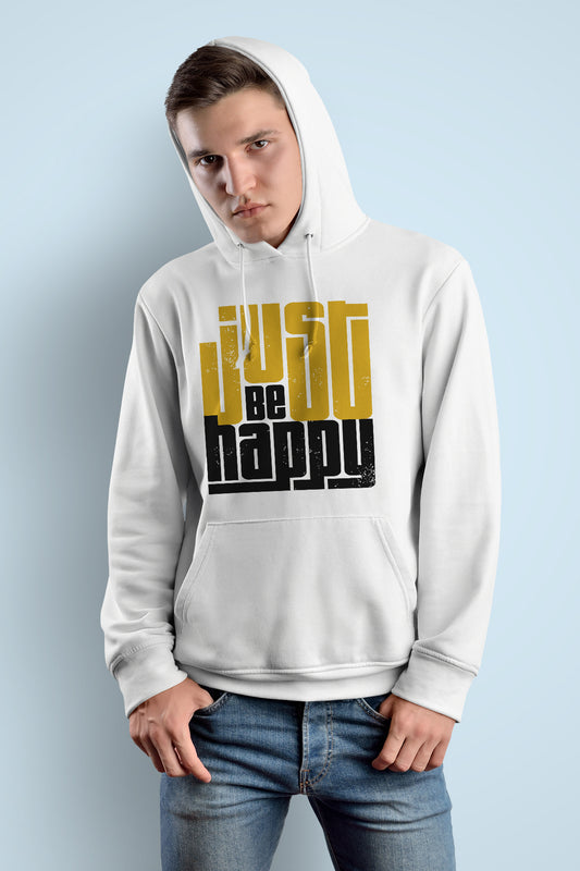 "JUST BE HAPPY" Hooded Sweatshirt